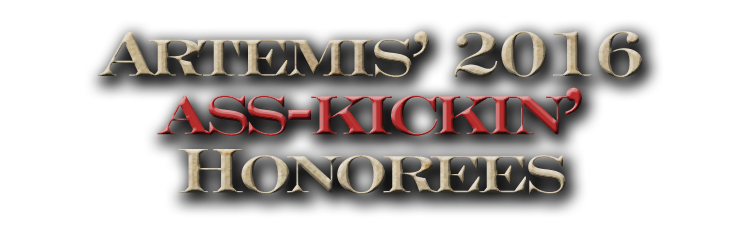 Artemis's Ass-Kickin' Honorees